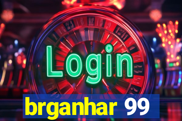 brganhar 99